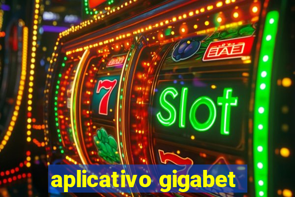 aplicativo gigabet